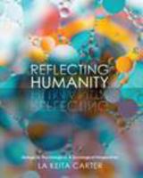 Reflecting Humanity: Biological, Psychological, and Sociological Perspectives 1465273468 Book Cover