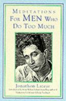 Meditations for Men Who Do Too Much (A Fireside/Parkside Meditation Book) 0671759086 Book Cover