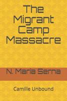 The Migrant Camp Massacre 1726021394 Book Cover