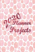 2020 Planner and Projects: January 1, 2020 to Dec 31, 2020, Monthly Planner, Weekly Planner, Project Tracker, Project Journal, Project Budget Planner, With Quotes 1704256690 Book Cover