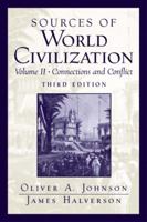 Sources of World Civilization, Vol. 2: Connections and Conflict, Third Edition 013183505X Book Cover
