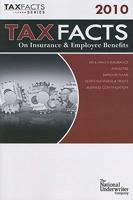 Tax Facts on Insurance & Employee Benefits 2010 0872189902 Book Cover