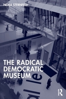 The Radical Democratic Museum 104116906X Book Cover