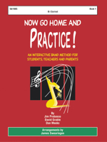 Now Go Home and Practice Book 1 Clarinet: A Band Method for Students, Teachers, and Parents 0893284017 Book Cover