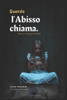 QUANDO L’ABISSO CHIAMA: Abyssus Abyssum Invocat (Ombre Invisibili: Storie di Abusi e Narcisismo) (Italian Edition) B0GT4C5LJ4 Book Cover