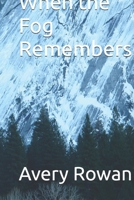 When the Fog Remembers (Where the Tides Turn) B0GQSLXTQ2 Book Cover