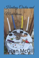 Healing Circles and Meditations:: The Power of Prayer B08GVLWBVF Book Cover