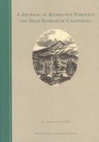 A Journal of Ramblings Through the High Sierras of California by the "University Excursion Party (High Sierra Classics Series) 0345022645 Book Cover