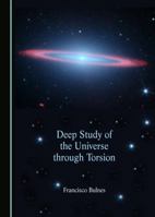 Deep Study of the Universe through Torsion 1527587282 Book Cover