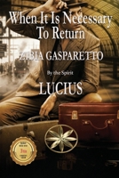 When It Is Necessary To Return B0H282NLCD Book Cover