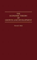 The Economic Theory of Growth and Development 0275946878 Book Cover