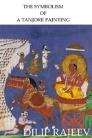 The Symbolism of a Tanjore Painting 1365888436 Book Cover