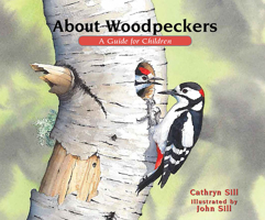 About Woodpeckers: A Guide for Children 1682630048 Book Cover