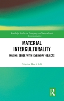 Material Interculturality: Making Sense with Everyday Objects 0367504537 Book Cover
