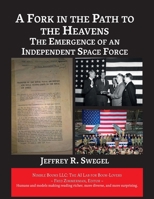A Fork in the Path to the Heavens (Space Power) 1608882810 Book Cover