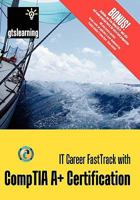 It Career Fasttrack with Comptia A+ Certification: For Exams 220-701 / 702 (Us Second Edition) 1840053070 Book Cover