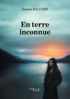 En terre inconnue B0DQ7PZX9M Book Cover