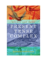 Present Tense Complex 1733602046 Book Cover