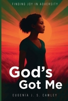 God's Got Me B0FDZRF59P Book Cover
