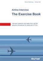 SkyTest® Airline Interview - The Exercise Book: Interview questions and tasks from real life selection procedures for pilots and ATCOs 3744822540 Book Cover