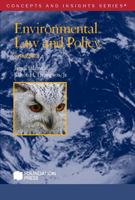 Environmental Law and Policy (Concepts and Insights Series) (University Casebook)