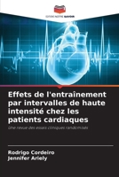 Effets de l'entraînement par intervalles de haute intensité chez les patients cardiaques: Une revue des essais cliniques randomisés B0CGLB69ZZ Book Cover