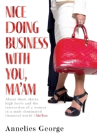 Nice Doing Business with You, Ma'am 9491079158 Book Cover