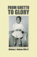From Ghetto to Glory 1490724206 Book Cover