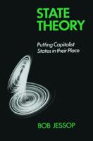State Theory: Putting the Capitalist State in Its Place 0271007354 Book Cover
