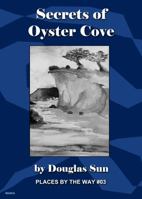 Secrets of Oyster Cove: Places by the Way #03 0997079355 Book Cover