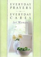 Everyday Prayers for Everyday Cares/Women (Everyday Prayers for Everyday Cares) (Everyday Prayers for Everyday Cares) 1562925636 Book Cover