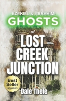 Ezekiel & Abrahim: Ghosts of Lost Creek Junction B0DYJWJBS1 Book Cover