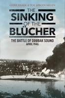 The Sinking of the Blücher: The Battle of Drobak Sound, April 1940 1784388750 Book Cover