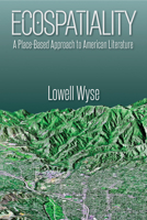 Ecospatiality: A Place-Based Approach to American Literature 1609387740 Book Cover