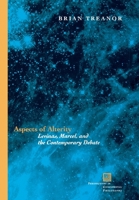 Aspects of Alterity: Levinas, Marcel, and the Contemporary Debate (Perspectives in Continental Philosophy) 0823226840 Book Cover
