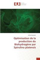 Optimisation de La Production Du Biohydroga]ne Par Spirulina Platensis 3841665160 Book Cover