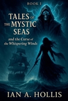 Curse of the Whispering Winds (Tales of the Mystic Seas) B0FGCZMT9J Book Cover