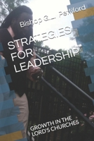 Strategies for Leadership: Growth in the Lord's Churches B08TQDLQ99 Book Cover