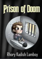 Prison of Doom 0578401398 Book Cover