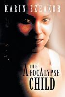 The Apocalypse Child 1483640361 Book Cover