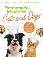 Cooking for Your Cat and Dog: Nutritious, Homemade Recipes for Your Furry Friends 1510754679 Book Cover