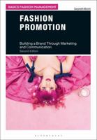 Fashion Promotion: Building a Brand Through Marketing and Communication 1350090271 Book Cover