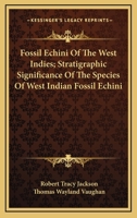Fossil Echini of the West Indies 0548475555 Book Cover