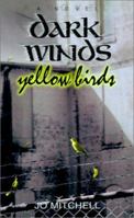 Dark Winds/Yellow Birds 0738856924 Book Cover
