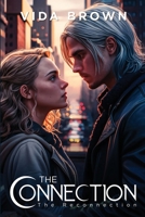 The Connection: The Reconnection 1764238044 Book Cover