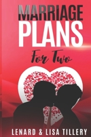 Marriage Plans For Two: Before and After the Wedding B0B3FQV17G Book Cover