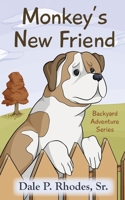 Monkey's New Friend : Backyard Adventure Series 1950895653 Book Cover