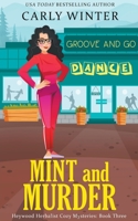 Mint and Murder 1737372460 Book Cover