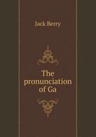 The Pronunciation of Ga 1245140809 Book Cover