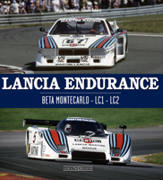 Lancia Endurance: Beta Montecarlo - LC1 - LC2 8879119516 Book Cover